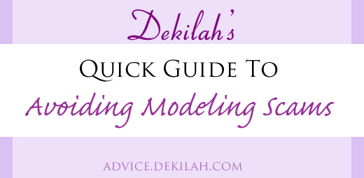 Dekilah's Quick Guide to Modeling Scams