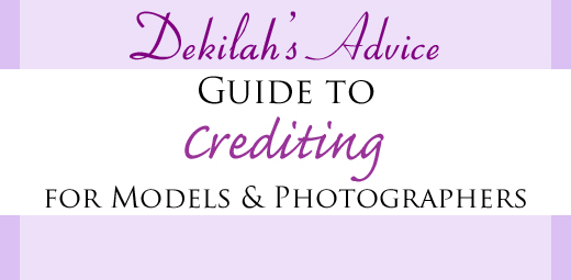 Dekilah's Guide to Crediting for Models and Photographers
